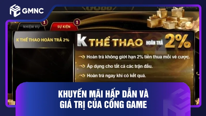 Khuyến mãi hấp dẫn và giá trị của cổng game
