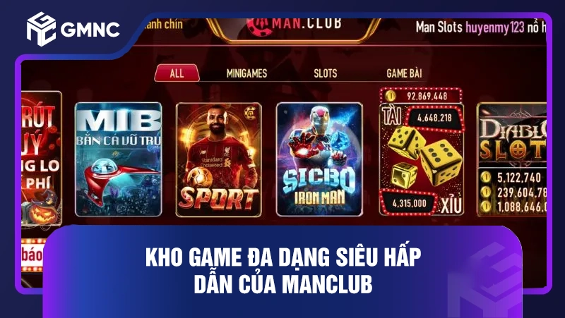Kho game đa dạng siêu hấp dẫn của Manclub