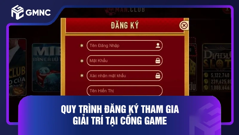 Quy trình đăng ký tham gia giải trí tại cổng game