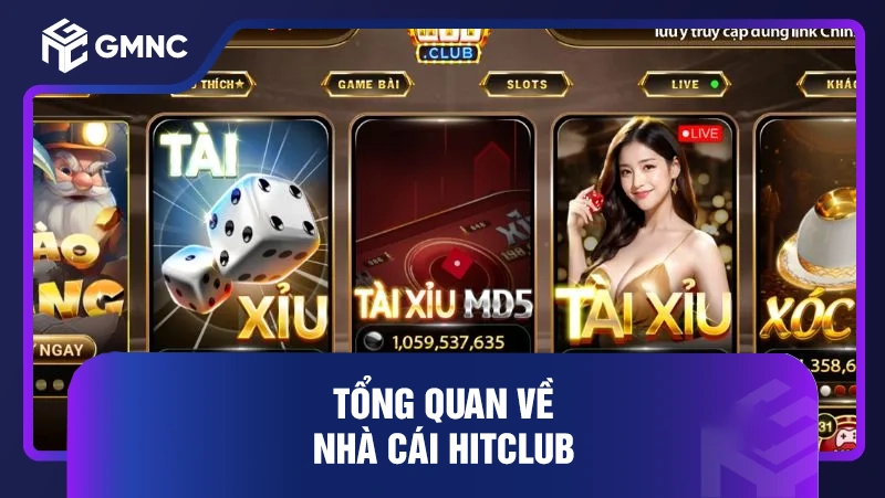 Tổng quan về nhà cái HITCLUB