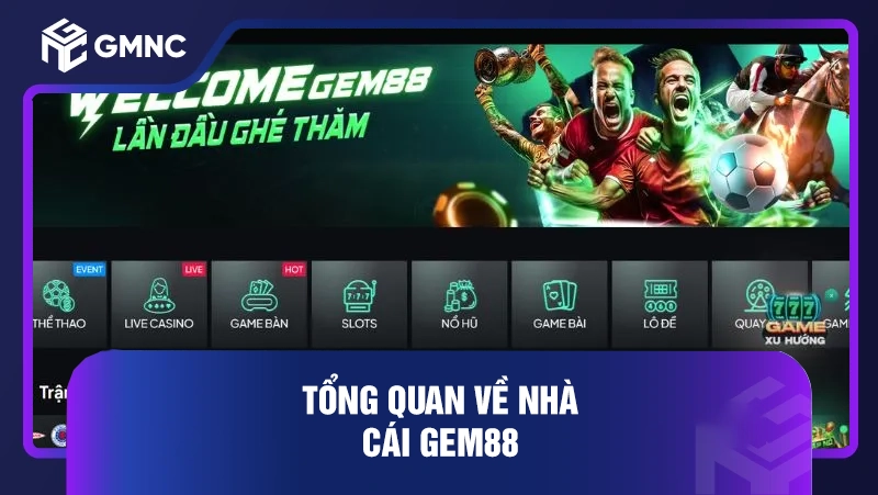 Tổng quan về nhà cái Gem88