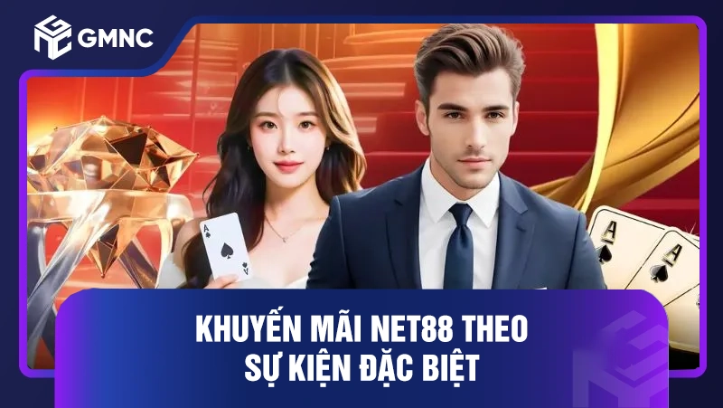 Khuyến mãi Net88 theo sự kiện đặc biệt