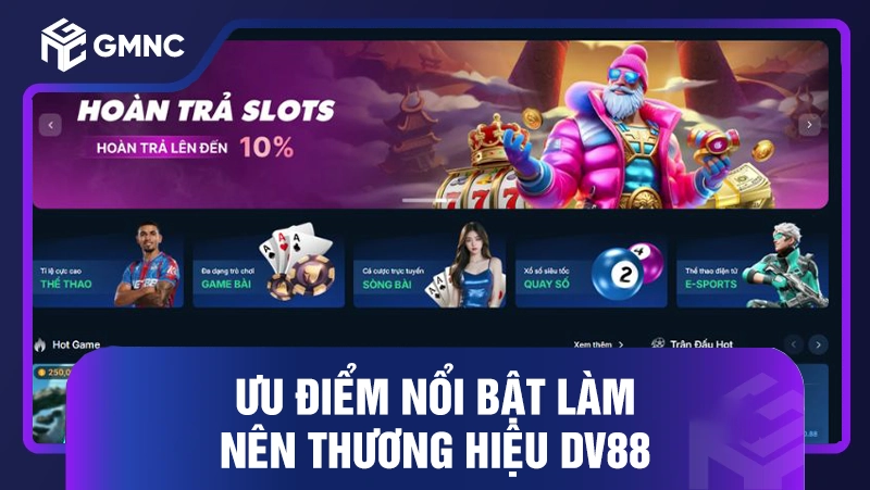 Ưu điểm nổi bật làm nên thương hiệu DV88