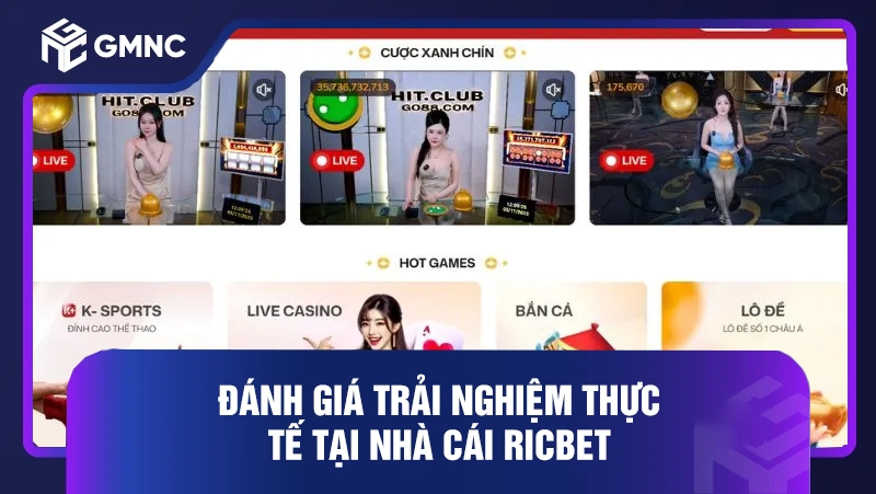 Đánh giá trải nghiệm thực tế tại nhà cái RICBET