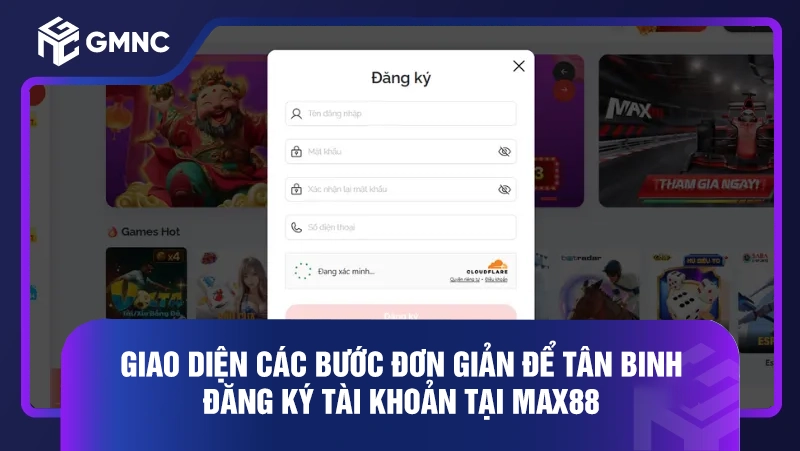 Giao diện các bước đơn giản để tân binh đăng ký tài khoản tại Max88